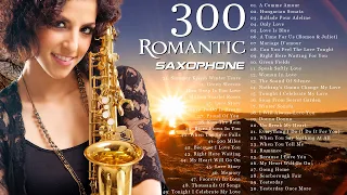 300 Beautiful Romantic Melodies | Relaxing Saxophone Instrumental Background Music | Sax Love Songs