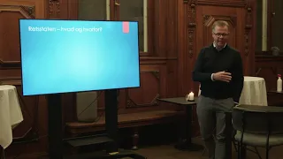 Højesteretsdommer Jørgen Steen Sørensen - Hvad er en retsstat og hvorfor er den vigtig?