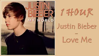 1 HOUR JUSTIN BIEBER – LOVE ME