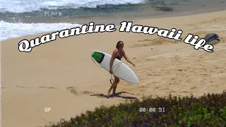 Day In My Maui, Hawai'i Life (Quarantine, Surf)