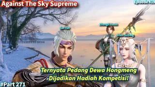 Against The Sky Supreme Episode 419 Sub Indo | Pedang Dewa Hongmeng Dijadikan Hadiah Kompetisi!