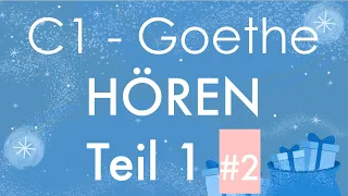 C1 Hören Teil 1 #2- Goethe Zertifikat - mit Lösung und Transkription