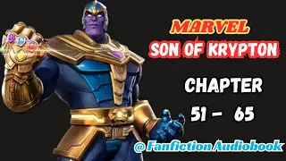 Marvel: Son Of Krypton Chapter 51 - 65