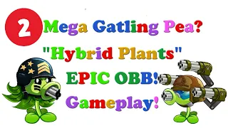 Mega Gatling Pea? Hybrid Plants Game Play On 60fps Apk
