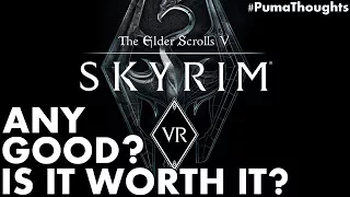 Is Skyrim VR Worth it? The Good and the Bad (Skyrim VR Ps4 Pro Gameplay Impressions) #PumaThoughts