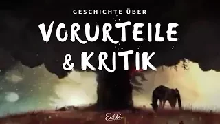 Geschichte über Vorurteile & Kritik