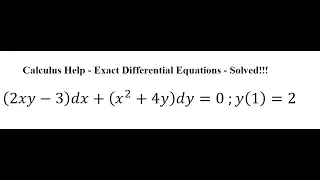 Calculus Help: Exact Differential Equations - (2xy-3)dx+(x^2+4y)dy=0 ;y(1)=2