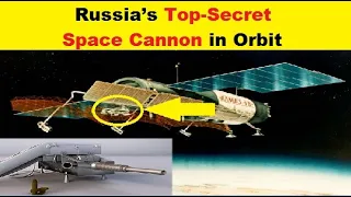 Russia's Top-Secret Space Station with 'Space Cannon' in Orbit, The Soviet Union 'Almaz'