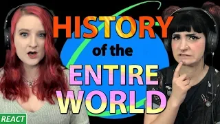 WHERE THE HELL ARE WE? | Girls React | History of the Entire World, I guess