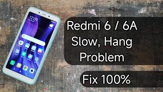 Redmi 6/6A Hang, Slow Problem Kaise Theek Kare