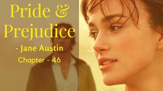 Pride And Prejudice By Jane Austin | Audiobook  - Chapter 46