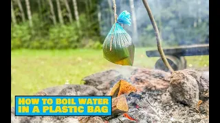 How to Boil Water in a Plastic Bag - Easy Outdoors Camping Tips