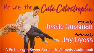 Me and the Cute Catastrophe - Book 1, Good Grief, Idaho - Free Full-Length Sweet Romance Audiobook