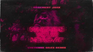 Basement Jaxx – Where's Your Head At (Cheyenne Giles Remix) [Official Visualizer]