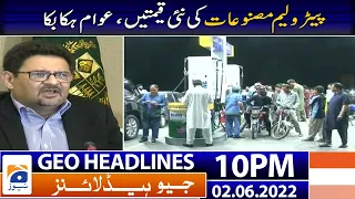 Geo News Headlines Today 10 PM | Petroleum products prices hike | 2nd June 2022