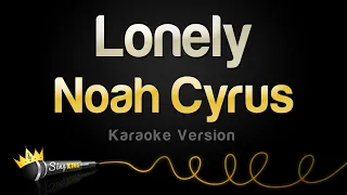 Noah Cyrus - Lonely (Karaoke Version)