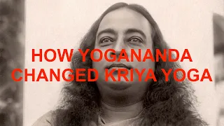 How Yogananda Changed Kriya Yoga