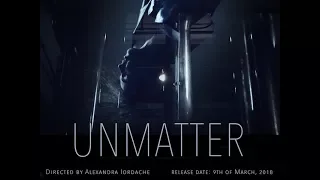 Unmatter (2018) Short-film