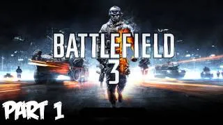 Battlefield 3 Walkthrough Part 1 HD - Semper Fidelis - (Xbox 360/PS3/PC Gameplay)