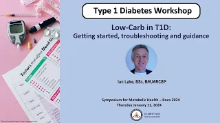 Dr. Ian Lake - Low Carb in T1D: Getting started, troubleshooting and guidance