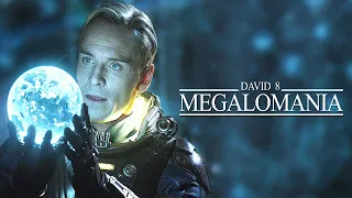 (Alien) David 8 | Megalomania