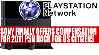 Sony Finally Offers Up Compensation For 2011 PSN Hack | Only For US Users...