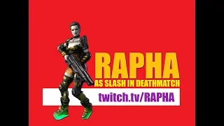 Rapha playing as Slash in Deathmatch
