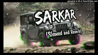 Sarkar (Slowed Reverb) - song 🔥🤟🥵😈#👍#share # subscribe#