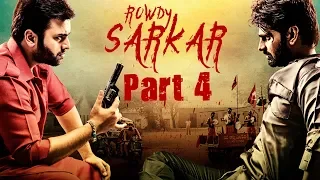 Rowdy Sarkar | Part 4 | Vishnu Manchu | Mohan Babu | Shanvi Srivastav | Kishore