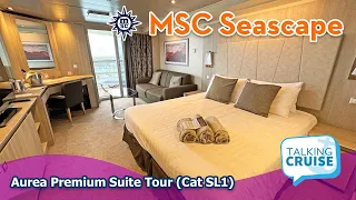 MSC Seascape | Aurea Premium Suite Tour (Cat SL1)