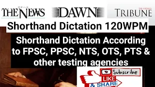 Shorthand Dictation 120 WPM, News paper(The News, Dawn News) Basit Ali