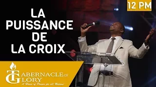 Pasteur Gregory Toussaint | Service de Pâques | La Puissance de la Croix | 12 PM