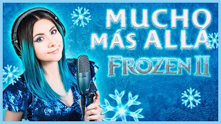 Mucho Más Allá (De “Frozen 2”) COVER | Gret Rocha