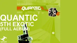 Quantic - 5th Exotic (Full Album Stream)