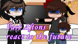 Past Aftons react to their future || Gacha Club Fnaf || My Au