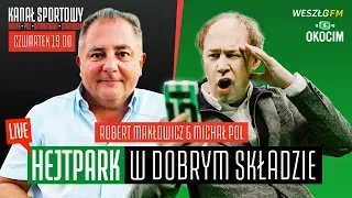 ROBERT MAKŁOWICZ - HEJT PARK W DOBRYM SKŁADZIE #66