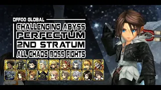 [DFFOO GL] Abyss: Perfectum | 2nd Stratum - ALL CHAOS BOSS FIGHTS