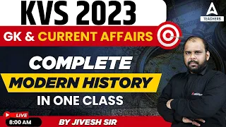 KVS 2023 | KVS GK & Current Affairs 2023 | Complete Modern History in One Class | By Jivesh Sir