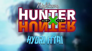 HunterXHunter Ending 5 and 6 Hyori Ittai - Nightcore - Chimera Ant Arc