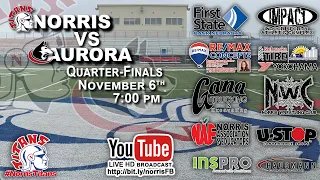 Norris HS Football vs Aurora, Quarter-Finals State Play-offs,  10-6-2020