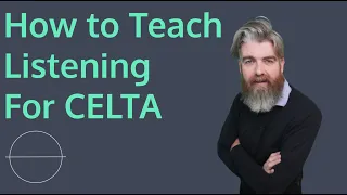 How to Teach Listening for the CELTA