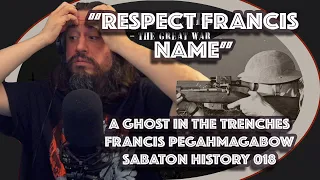 Vet Reacts *RESPECT FRANCIS NAME* A Ghost in the Trenches–Francis Pegahmagabow – Sabaton History 018