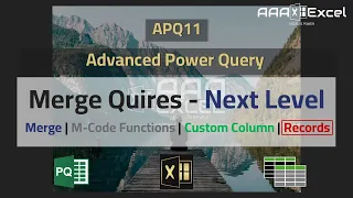 APQ11 | Merge Quires - Next Level |Merge | M-Code | Custom Column | Records | Advanced Power Query