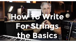 How To Write and Arrange For Strings The Basics