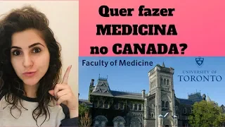 FACULDADE DE MEDICINA NO CANADA - PARTE 1