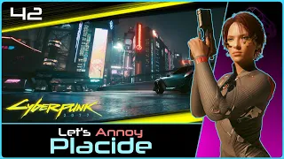 Let's Annoy Placide | CYBERPUNK (2.1) #42