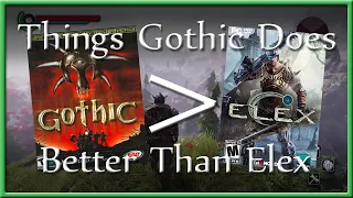 Things Gothic 1+2 (Still) Do Better Than Elex