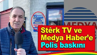 Belçika polisi Medya Haber ve Stêrk Tv'ye baskın düzenledi, işte son durum ve yaşananlar