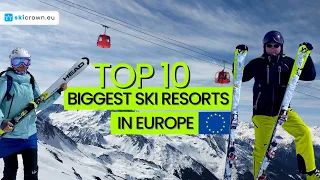 TOP 10 Biggest Ski Resorts in EUROPE! Which ski resort is your favorite?