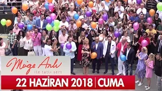 Müge Anlı İle Tatlı Sert 22 Haziran 2018 -Tek Parça | Sezon Finali